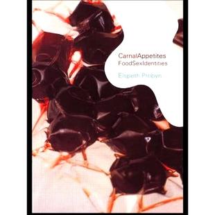 预订 Carnal Appetites: FoodSexIdentities 什么正在吞噬我们？食品、性别、身份: 9780415223058