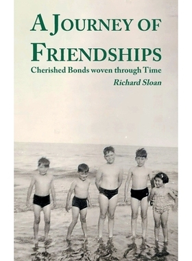 预订 A Journey of Friendships: Cherished Bonds woven through Time: 9781803818689