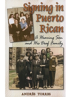 预订 Signing in Puerto Rican: A Hearing Son and His Deaf Family: 9781563684173