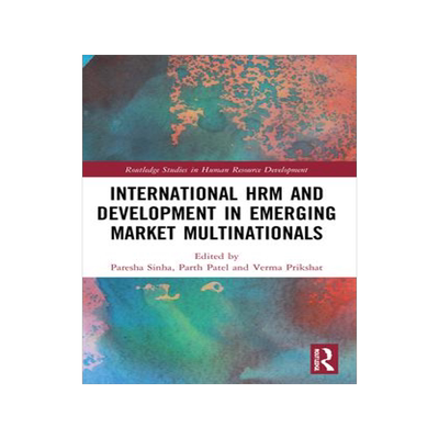 [预订]International HRM and Development in Emerging Market Multinationals 9780367522452
