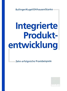 预订 Integrierte Produktentwicklung: Zehn erfolgreiche Praxisbeispiele: 9783409188708
