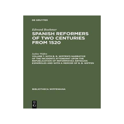 [预订]With B. B. Wiffen’s Narrative of the Incidents Attendant upon the Republication of reformistas ant 9783111046860