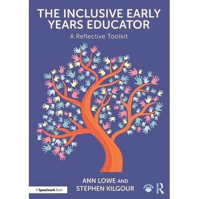预订 The Inclusive Early Years Educator: A Reflective Toolkit包容式早期教育工作者：反思工作手册: 9781032529912