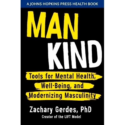 预订 Man Kind: Tools for Mental Health, Well-Being, and Modernizing Masculinity 男人之道：心理健康、幸福和现代化男子气概