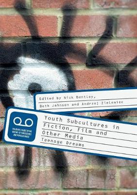 【预订】Youth Subcultures in Fiction, Film and Other Media: Teenage Dreams