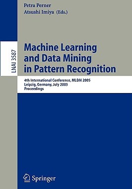 【预订】Machine Learning and Data Mining in Pattern Recognition