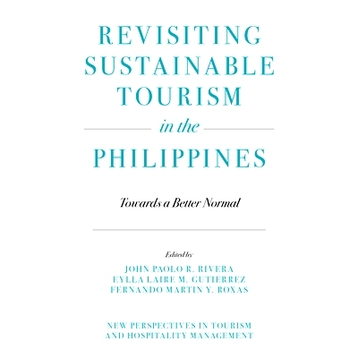 预订 Revisiting Sustainable Tourism in the Philippines: Towards a Better Normal 重新审视菲律宾的可持续旅游：迈向更好的常