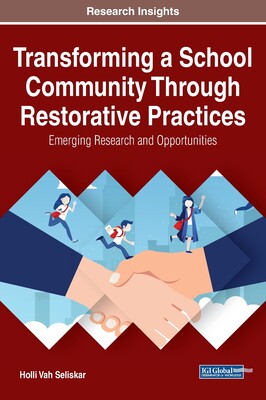 【预订】Transforming a School Community Through Restorative Practices: Emerging Research and Opportunities