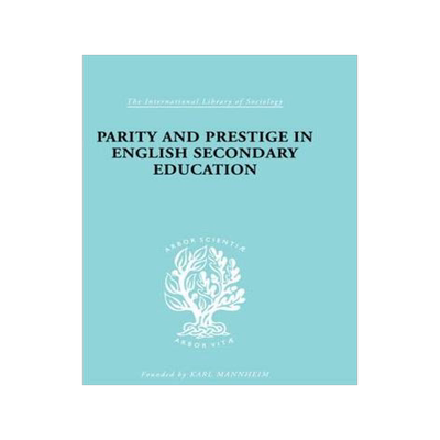 预订 Parity and Prestige in English Secondary Education