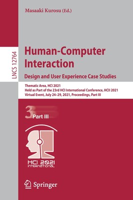 【预订】Human-Computer Interaction. Design and User Experience Case Studies 9783030784676