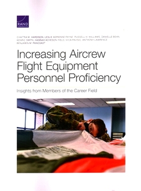 预订 Increasing Aircrew Flight Equipment Personnel Proficiency: Insights from Members of the Career Field: 9781977406750