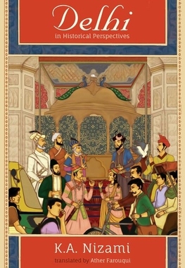 【预订】Delhi in Historical Perspectives