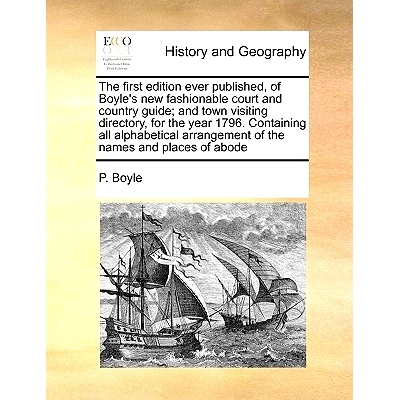 预订 The First Edition Ever Published, of Boyle’s New Fashionable Court and Country Guide; And Town Visiting Directory,