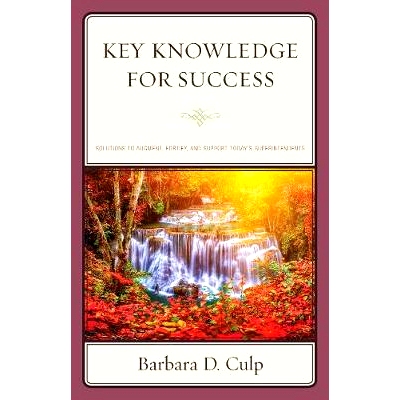 预订 Key Knowledge for Success: Solutions to Augment, Fortify, and Support Today’s Superintendents 成功的关键知识：增强
