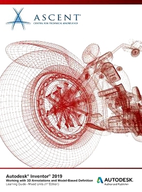 预订 Autodesk Inventor 2019: Working with 3D Annotations and Model-Based Definition (Mixed Units): Autodesk Authorized P