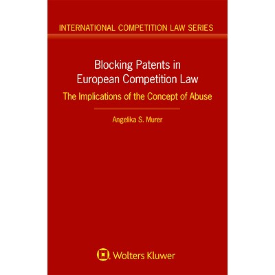 预订 Blocking Patents in European Competition Law 在欧洲竞争法中阻止专利: 9789403538143