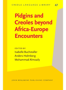 预订 Pidgins and Creoles beyond Africa-Europe Encounters. 非洲 - 欧洲遭遇之后的混杂语言与克里奥尔语: 9789027252708
