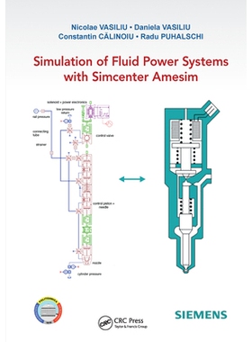 Simulation of Fluid Power Systems with Simcenter Amesim 使用LMS AMESim软件的流体动力系统仿真: 9780367572013