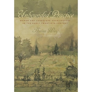 Unbounded Landscape 预订 The 妇女与建筑景观 Women 惯于张扬：20世纪初 Practice 978081393482 Early... Architecture