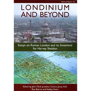 预订 Londinium and Beyond: Essays on Roman London and Its Hinterland for Harvey Sheldon 伦迪尼乌姆与其他：哈维·谢尔登的