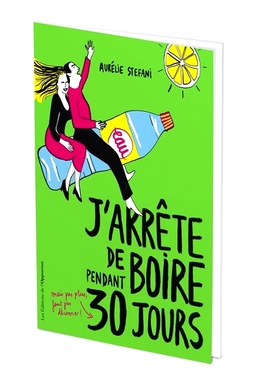 预订 J’arrête de boire pendant 30 jours : mais pas plus, faut pas déconner ! 我要戒酒 30 天：但不会再喝酒了，别胡闹了