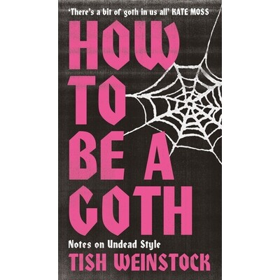 预订 How to Be a Goth: Notes on Undead Style: 9781804192368