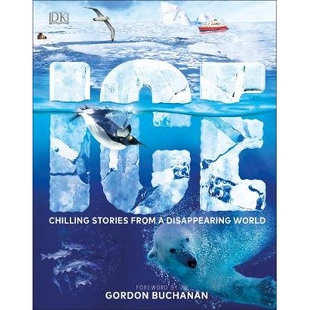 预订 Ice: Chilling Stories from a Disappearing World 冰：来自一个正在消失的世界的令人不寒而栗的故事: 9780241363393