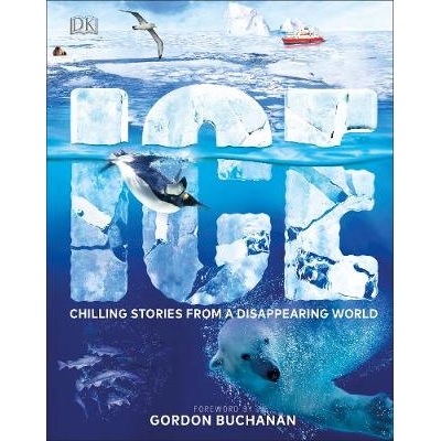 预订 Ice: Chilling Stories from a Disappearing World 冰：来自一个正在消失的世界的令人不寒而栗的故事: 9780241363393