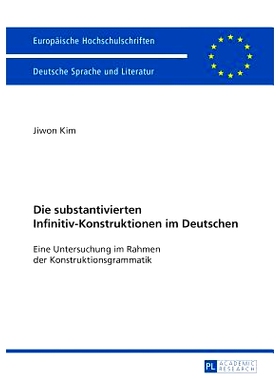 预订 Die substantivierten Infinitiv-Konstruktionen im Deutschen: Eine Untersuchung im Rahmen der Konstruktionsgrammatik: