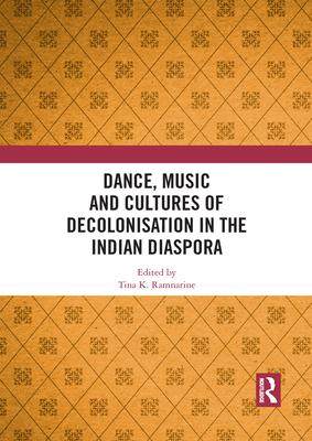 [预订]Dance, Music and Cultures of Decolonisation in the Indian Diaspora 9781032084107