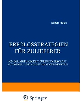 预订 Erfolgsstrategien für Zulieferer: Von der Abhängigkeit zur Partnerschaft Automobil- und Kommunikationsindustrie: