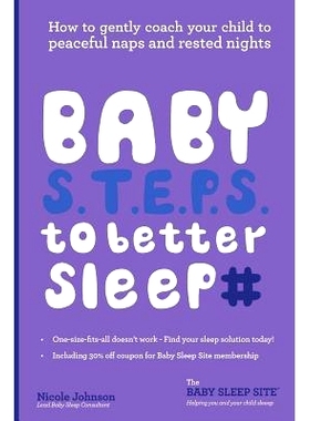 预订 Baby S.T.E.P.S. To Better Sleep: How to gently coach your child to peaceful naps and rested nights: 9781540587954