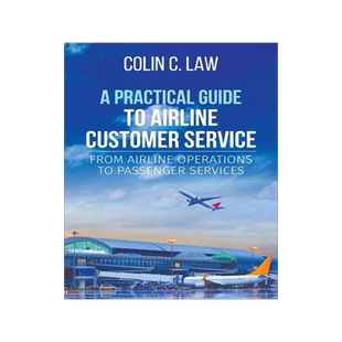 预订 A Practical Guide to Airline Customer Service: From Airline Operations to Passenger Services