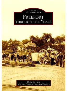 预订 Freeport Through the Years: 9781467127349