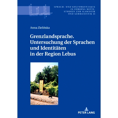 预订 Grenzlandsprache. Untersuchung der Sprachen und Identitäten in der Region Lebus: 9783631799277