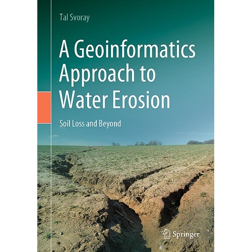 预订 A Geoinformatics Approach to Water Erosion Soil Loss and Beyond 水侵蚀的地理信息学方法 9783030915353