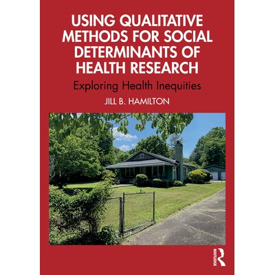 预订 Using Qualitative Methods for Social Determinants of Health Research Exploring Health Inequities 使用定性方法进行健