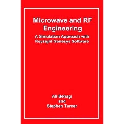 预订 Microwave and RF Engineering- A Simulation Approach with Keysight Genesys Software: 9780983546030