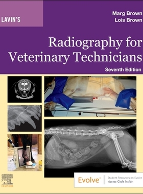 【预订】Lavin’s Radiography for Veterinary Technicians 9780323763707