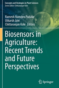 Trends 9783030661670 Biosensors Perspectives Future and Recent Agriculture 预订