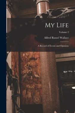 [预订]My Life: A Record of Events and Opinions; Volume 2 9781016158091