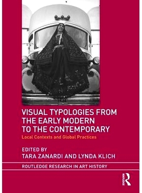 预订 Visual Typologies from the Early Modern to the Contemporary: Local Contexts and Global Practices 从早期现代到当代的