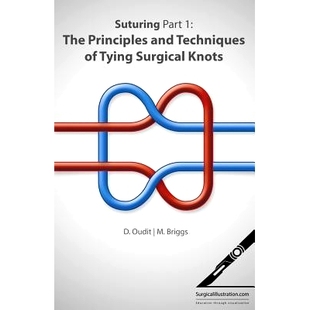 Techniques Suturing Principles 预订 Knots Surgical Part 9780957499614 The Tying and