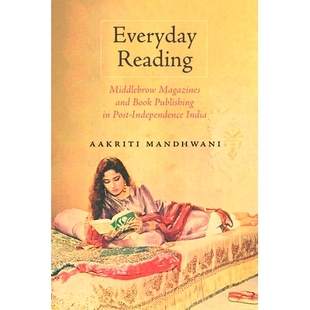 Magazines India 中产 Middlebrow Reading Post Publishing Book Everyday 杂 日常阅读：印度独立后 Independence and 预订