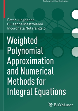 【预订】Weighted Polynomial Approximation and Numerical Methods for Integral 9783030774998