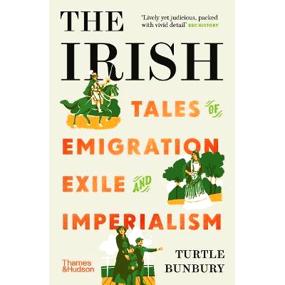预订 The Irish: Tales of Emigration, Exile and Imperialism 爱尔兰人：移民、流放和帝国主义的故事: 9780500296646