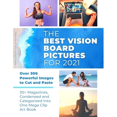 预订 The Best Vision Board Pictures for 2021: Over 300 Powerful Images to Cut and Paste 30+ Magazines, Condensed and Cat