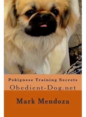 预订 Pekignese Training Secrets: Obedient-Dog.net: 9781508446491