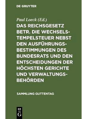预订 Das Reichsgesetz betr. die Wechselstempelsteuer nebst den Ausführungsbestimmungen des Bundesrats und den Entscheid