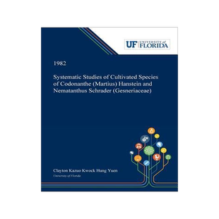 [预订]Systematic Studies of Cultivated Species of Codonanthe (Martius) Hanstein and Nematanthus Schrader ( 9780530006192